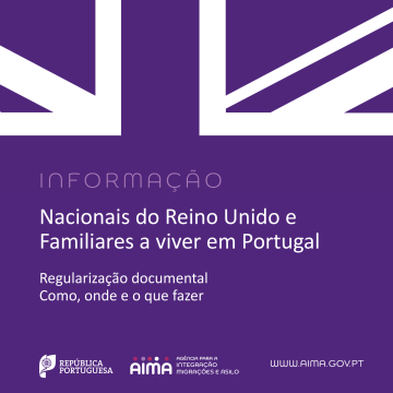 A AIMA informa: Nacionais do Reino Unido e Familiares a viver em Portugal