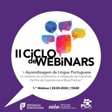 II Ciclo de Webinars “A aprendizagem da língua portuguesa no contexto do acolhimento e integração de migrantes: Partilha de Experiências e Boas Práticas”