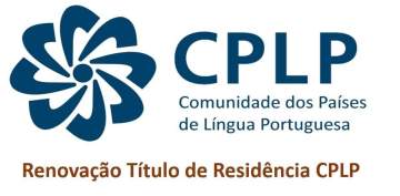 Renovação e Substituição do Título de Residência CPLP